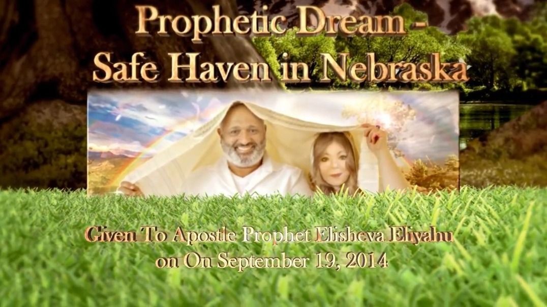 Prophetic Dream - Safe Haven in Nebraska