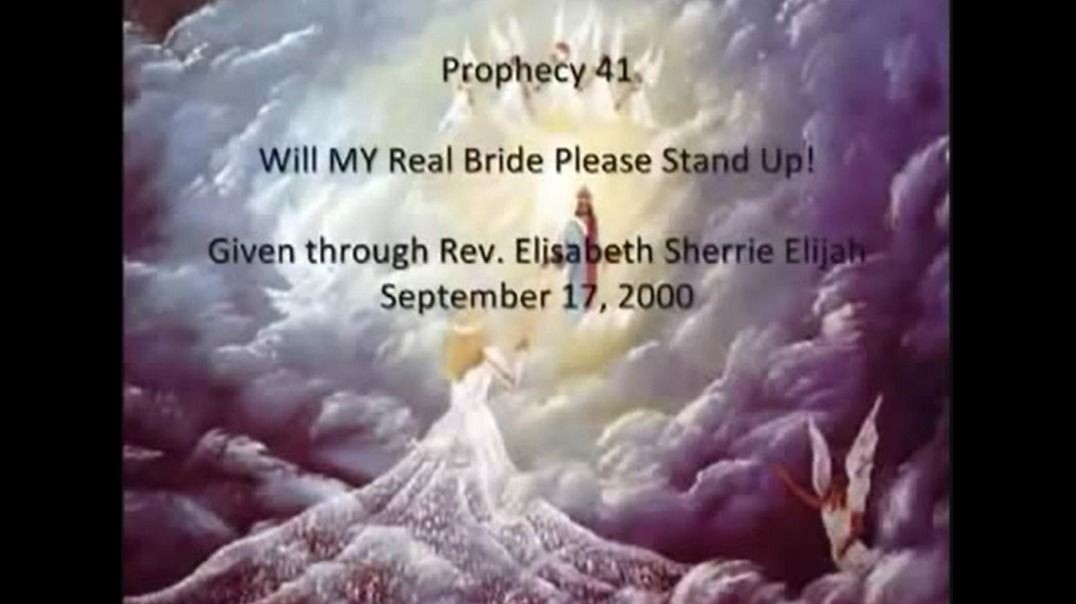 Prophecy 41 - Will MY Real Bride Please Stand Up