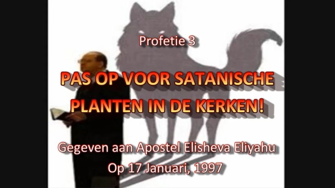 Profetie 3 - Pas op voor satanische planten in de kerken