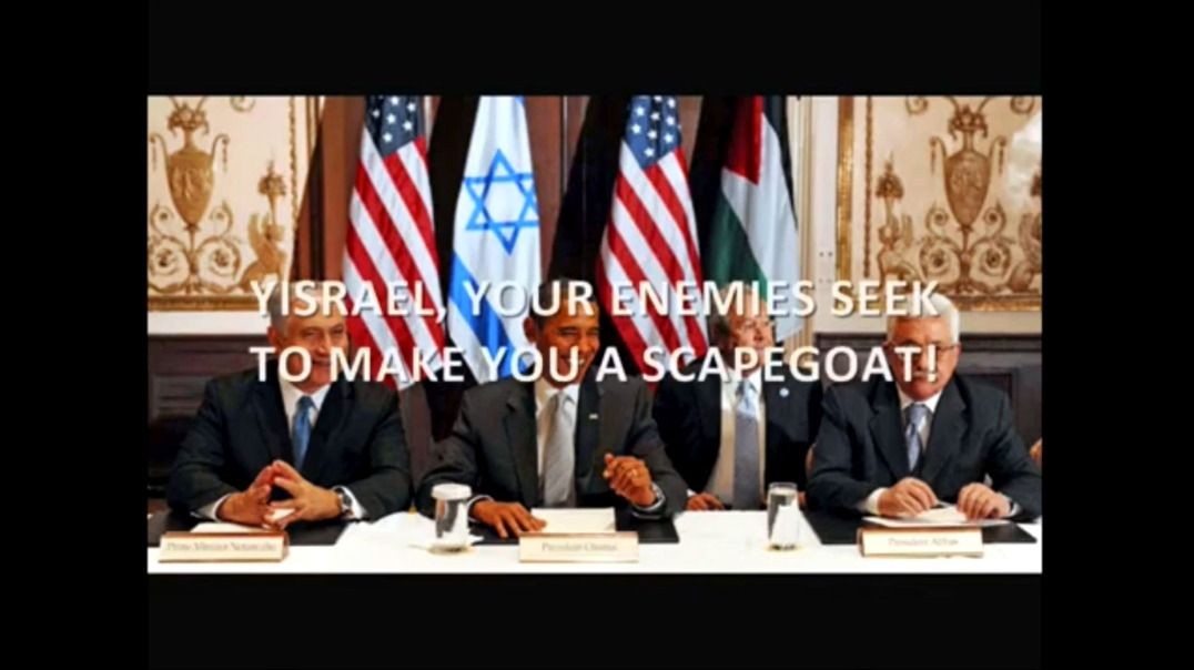 Prophecy 48 - Yisrael Your Enemies Seek To Make You A Scapegoat