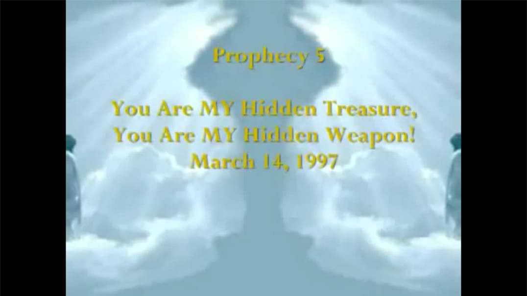 Prophecy 5 You Are MY Hidden Treasure MY Hidden Weapon