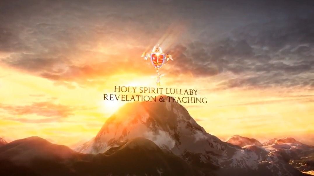 Prophecy 137 - Prophecy Holy Spirit Lullaby Revelation Teaching