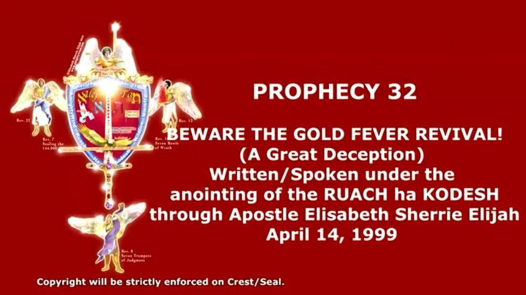 Prophecy 32 - Beware Of The Gold Fever Revival