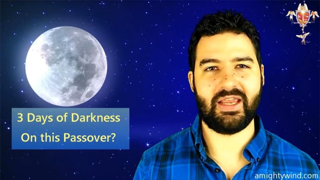 Why 3 Days of Darkness Will Not Happen on Passover 2019