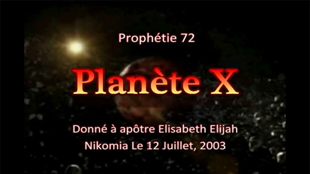 Prophétie 72 - Planète X