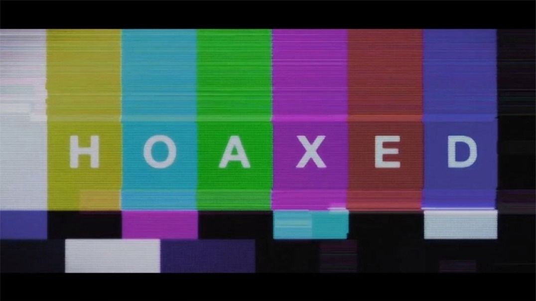 Hoaxed - The misinformation of the Media