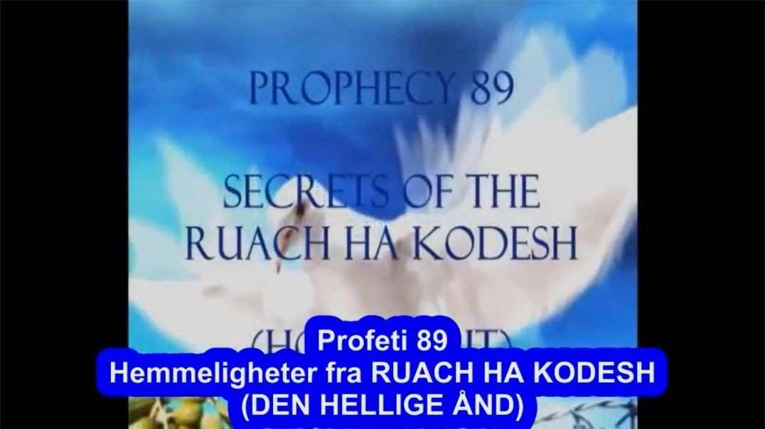 Profeti 89 - Hemmeligheter fra RUACH HA KODESH