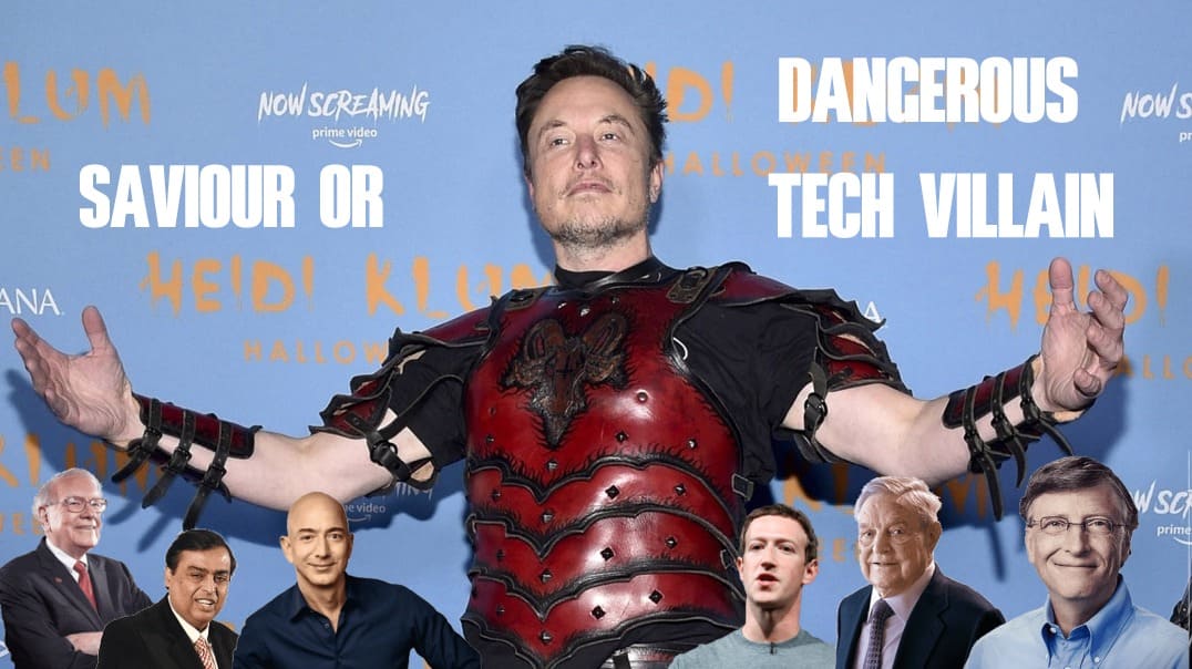 RE-UPLOAD ~ Elon Musk - Saviour or Dangerous Tech Villain!