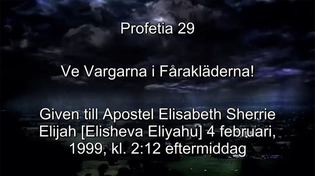 Profetia 29 – Ve Vargarna I Fårakläderna!