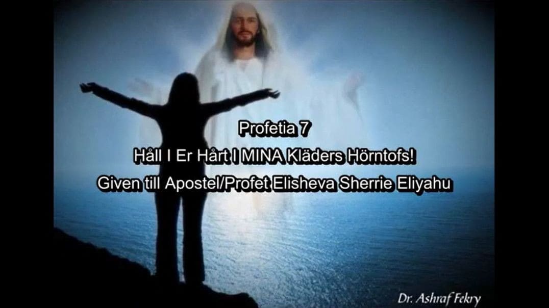 Profetia 7 – Håll I Er Hårt I MIN Mantels Hörntofs!